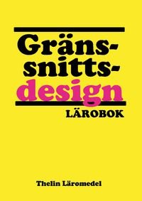Gränssnittsdesign - Lärobok, ISBN: 9789173793162