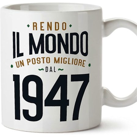 1947 Bursdagskopp på italiensk Rendo il Mondo un Posto Migliore Morsom Jubileumsgave 33 cl