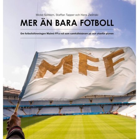Mer än bara fotboll : om fotbollsföreningen Malmö 9789187875359