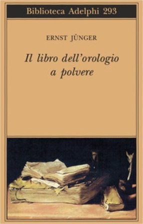 Il libro dell'orologio a polvere Ernst Junger