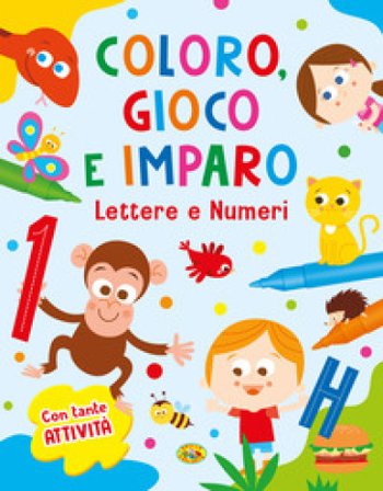 Lettere e numeri. Coloro, gioco e imparo. Ediz. a colori. Con pennarelli