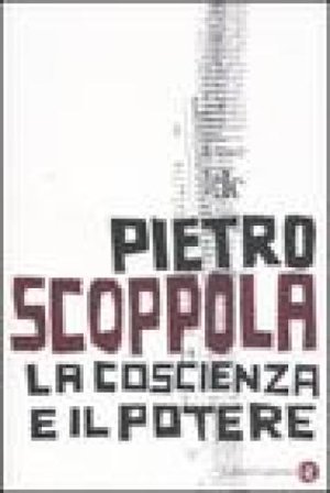 La coscienza e il potere Pietro Scoppola