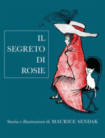 Il segreto di Rosie. Ediz. illustrata Maurice Sendak