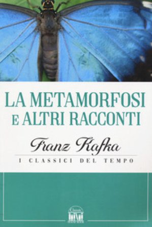 La metamorfosi e altri racconti Franz Kafka