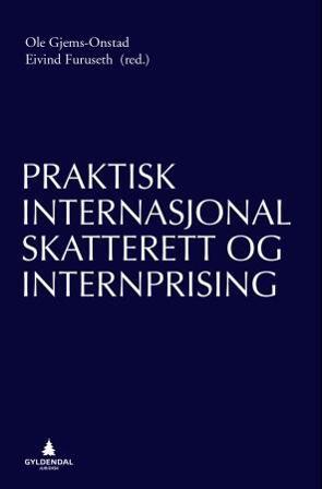 Praktisk internasjonal skatterett og internprising - Bok - Hardback