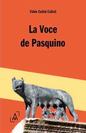La voce de Pasquino Fabio Cutini-Calisti
