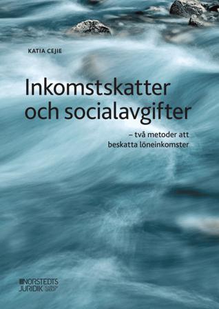 Inkomstskatter och socialavgifter : två metoder att beskatta löneinkomster - Bok av Katia Cejie - Häfte
