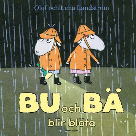 Bu och Bä blir blöta - Bok av Olof Landström & Lena Landström - Kartonnage