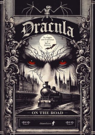 Dracula. On the road. Ediz. ridotta Bram Stoker