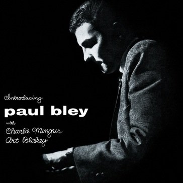 Introducing paul bley BLEY WITH MINGUS/BLA