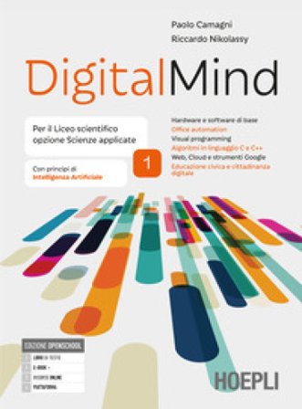 Digitalmind. Per il liceo scientifico opzione scienze applicate. Per le Scuole superiori. VOL. 1. Con e-book. Con espansione online. Vol. 1 Paolo 