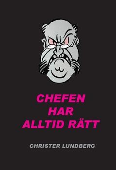 Chefen har alltid rätt - Bok av Christer Lundberg - Häfte