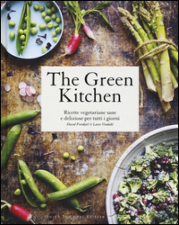 The green kitchen. Ricette vegetariane sane e deliziose per tutti i giorni. Ediz. illustrata David Frenkiel