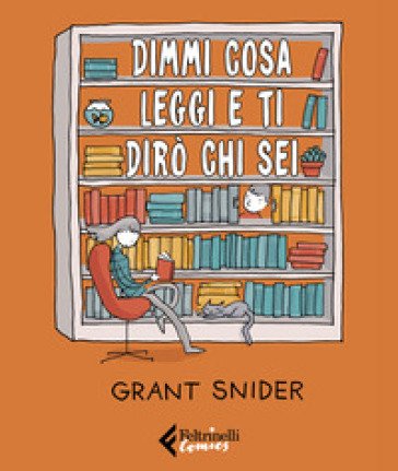 Dimmi cosa leggi e ti dirò chi sei Grant Snider