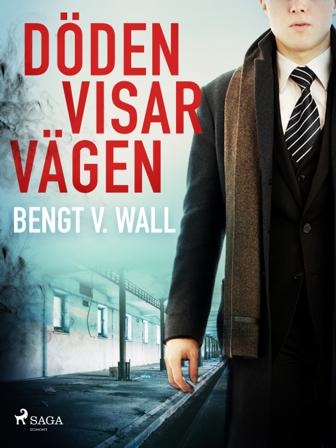 Döden visar vägen - Bok av Bengt V. Wall - CD-Audio