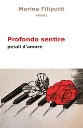 Profondo sentire. Petali d'amore Marina Filiputti
