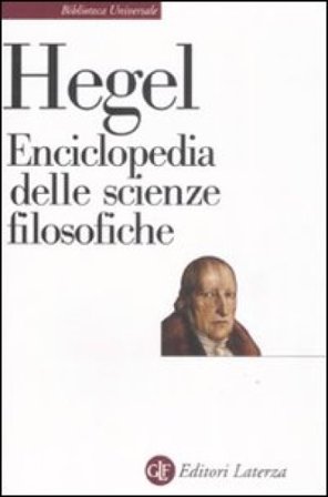 Enciclopedia delle scienze filosofiche Georg Wilhelm Friedrich Hegel