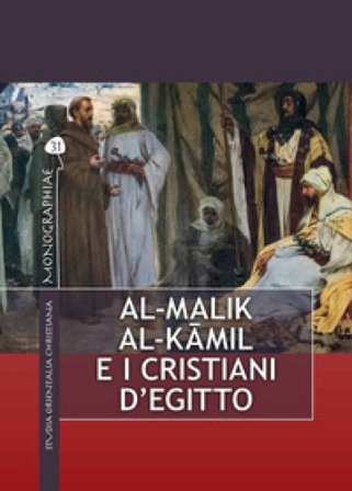 Al-Malik al-K¿mil e i cristiani d'Egitto Bartolomeo Pirone