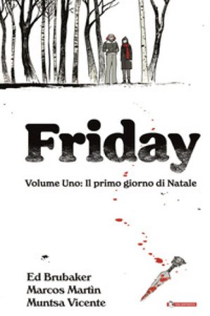 Friday. Vol. 1: Il primo giorno di Natale Ed Brubaker