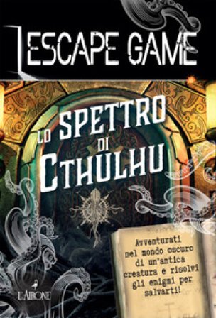 Lo spettro di Cthulu. Escape game Gilles Saint-Martin