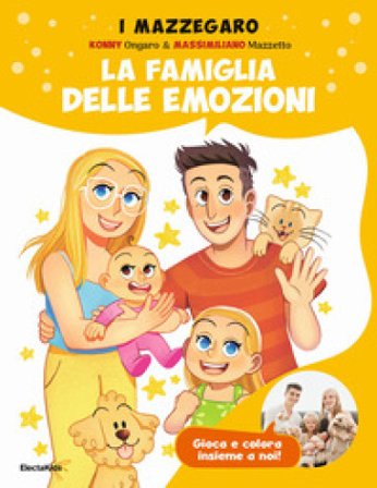 La famiglia delle emozioni. Gioca e colora insieme a noi. Ediz. a colori I Mazzegaro