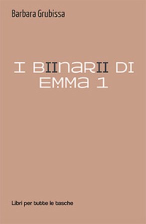 I binari di Emma. Vol. 1 Barbara Grubissa