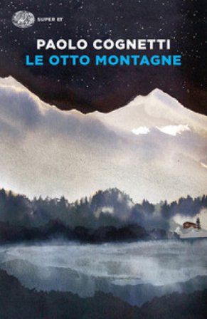Le otto montagne Paolo Cognetti