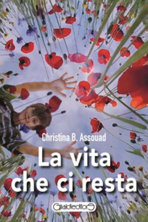 La vita che ci resta Christina B. Assouad