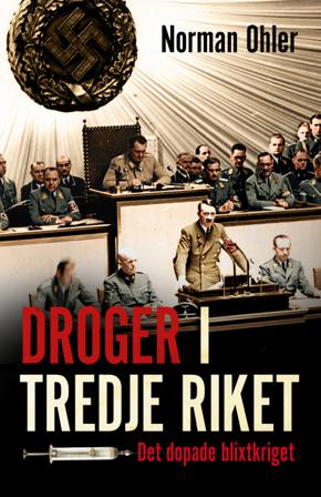 Droger i Tredje riket : det dopade blixtkriget - Bok av Norman Ohler - Pocket
