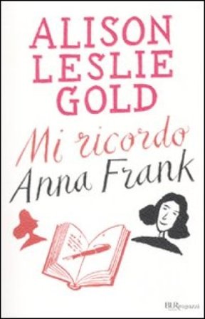 Mi ricordo Anna Frank Alison Leslie Gold