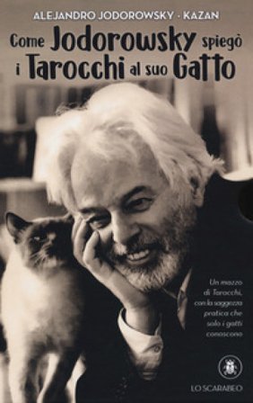 Come Jodorowsky spiegò i tarocchi al suo gatto. Con Carte Alejandro Jodorowsky