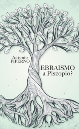 Ebraismo a Piscopio? Antonio Piperno