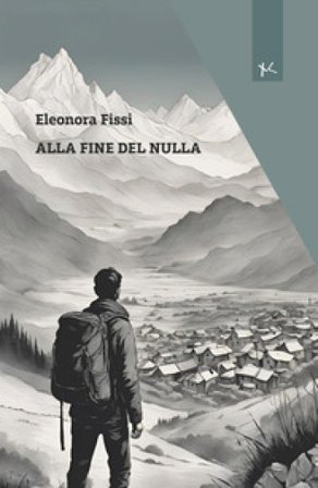 Alla fine del nulla Eleonora Fissi