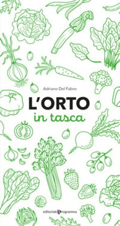 L'orto in tasca Adriano Del Fabro