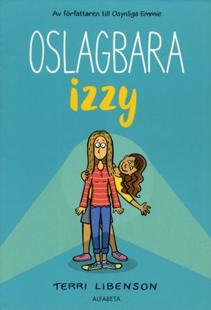 Oslagbara Izzy - Bok av Terri Libenson - Häfte