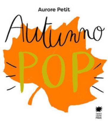 Autunno pop. Ediz. a colori Aurore Petit