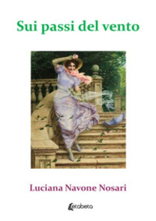 Sui passi del vento Luciana Nosari Navone
