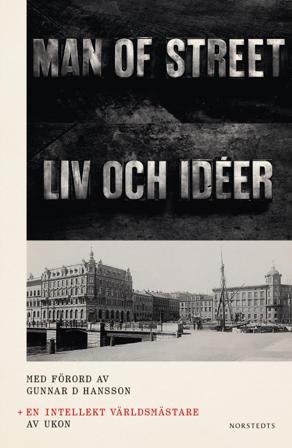 En intellekt världsmästare ; The man of street : liv och idéer - Bok av Ulf Karl Olov Nilsson - Inbunden
