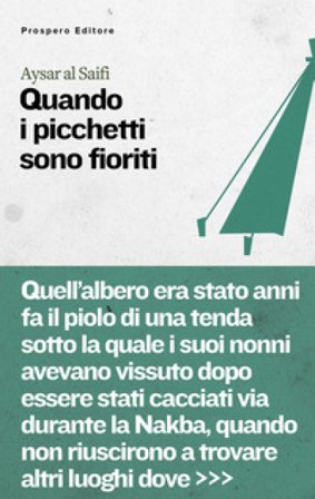 Quando i picchetti sono fioriti Aysar Al-Saifi