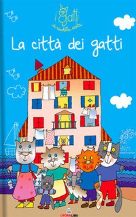 La città dei gatti. I gatti di Nicoletta Costa. Ediz. a colori Nicoletta Costa