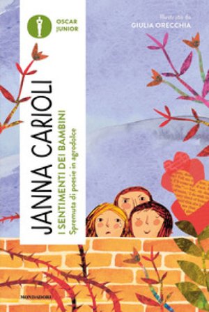 I sentimenti dei bambini. Spremuta di poesie in agrodolce Janna Carioli