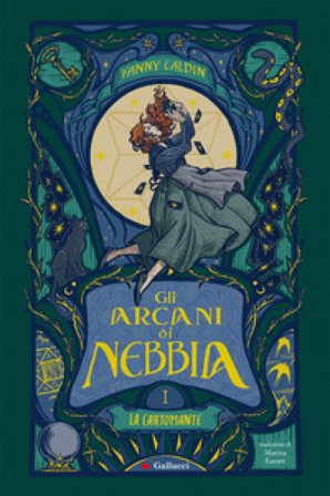 La cartomante. Gli arcani di nebbia. Vol. 1 Fanny Caldin