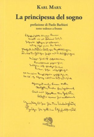 La principessa del sogno. Testo tedesco a fronte Karl Marx