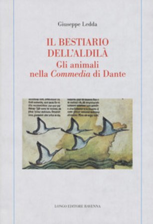 Il bestiario dell'aldilà. Gli animali nella Commedia di Dante Giuseppe Ledda