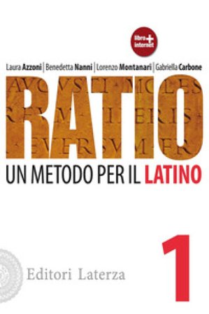 Ratio. Un metodo per il latino. Per le Scuole superiori. Vol. 1 Laura Azzoni