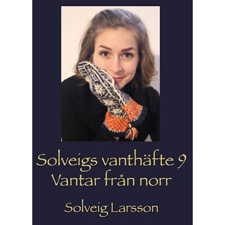 Solveigs vanthäfte 9 - Vantar från norr 9789189387522