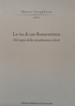 La via di san Bonaventura. Nel segno della cittadinanza celeste