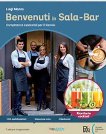 Benvenuti in sala-bar. Con Ricettario. Per il biennio degli Ist. professionali. Con e-book. Con espansione online Luigi Manzo