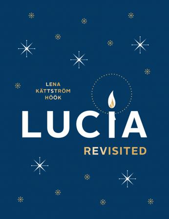 Lucia revisited - Bok av Lena Kättström Höök - Danskt band
