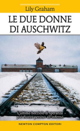 Le due donne di Auschwitz Lily Graham
